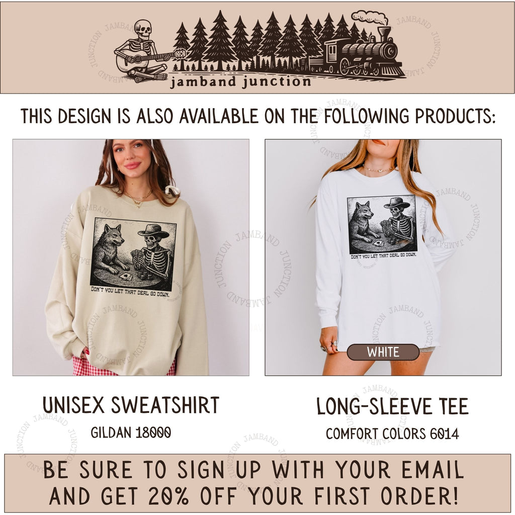 Deal design also available on long sleeve and sweatshirt