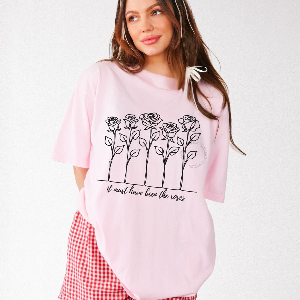 It Must Have Been the Roses t-shirt with original lot style artwork on Comfort Colors 1717