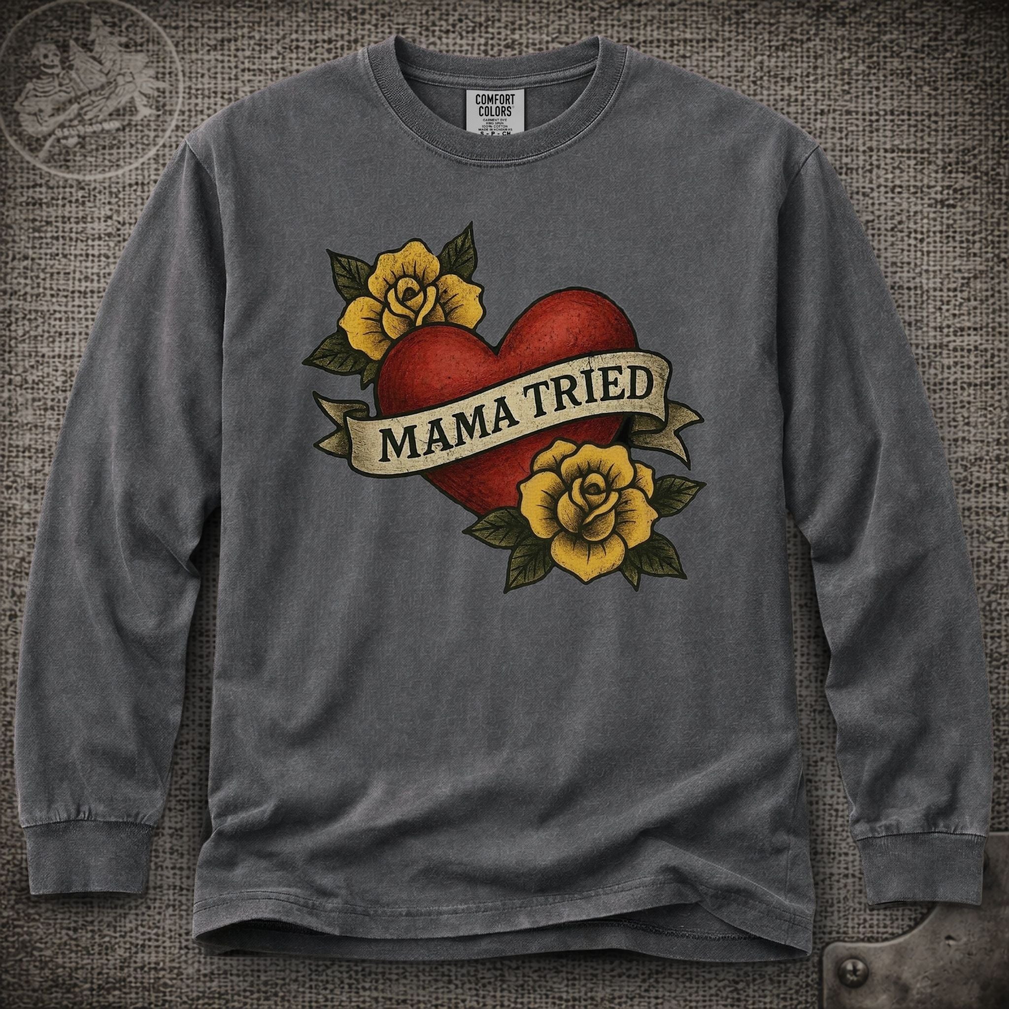 Mama Tried | Merle Haggard | Grateful Dead Shakedown Lot Style Long Sleeve Tee