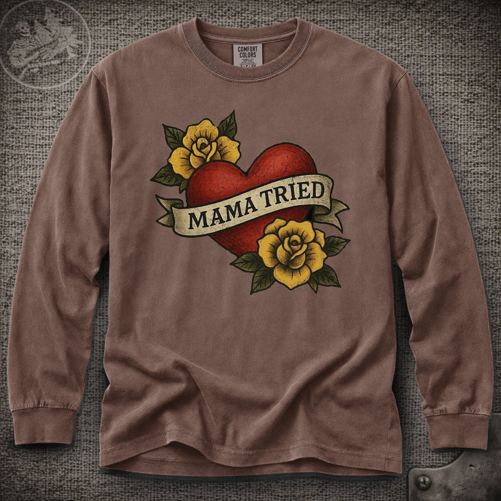 Mama Tried | Merle Haggard | Grateful Dead Shakedown Lot Style Long Sleeve Tee