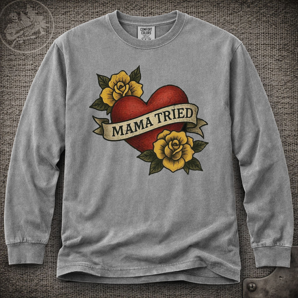 Mama Tried | Merle Haggard | Grateful Dead Shakedown Lot Style Long Sleeve Tee