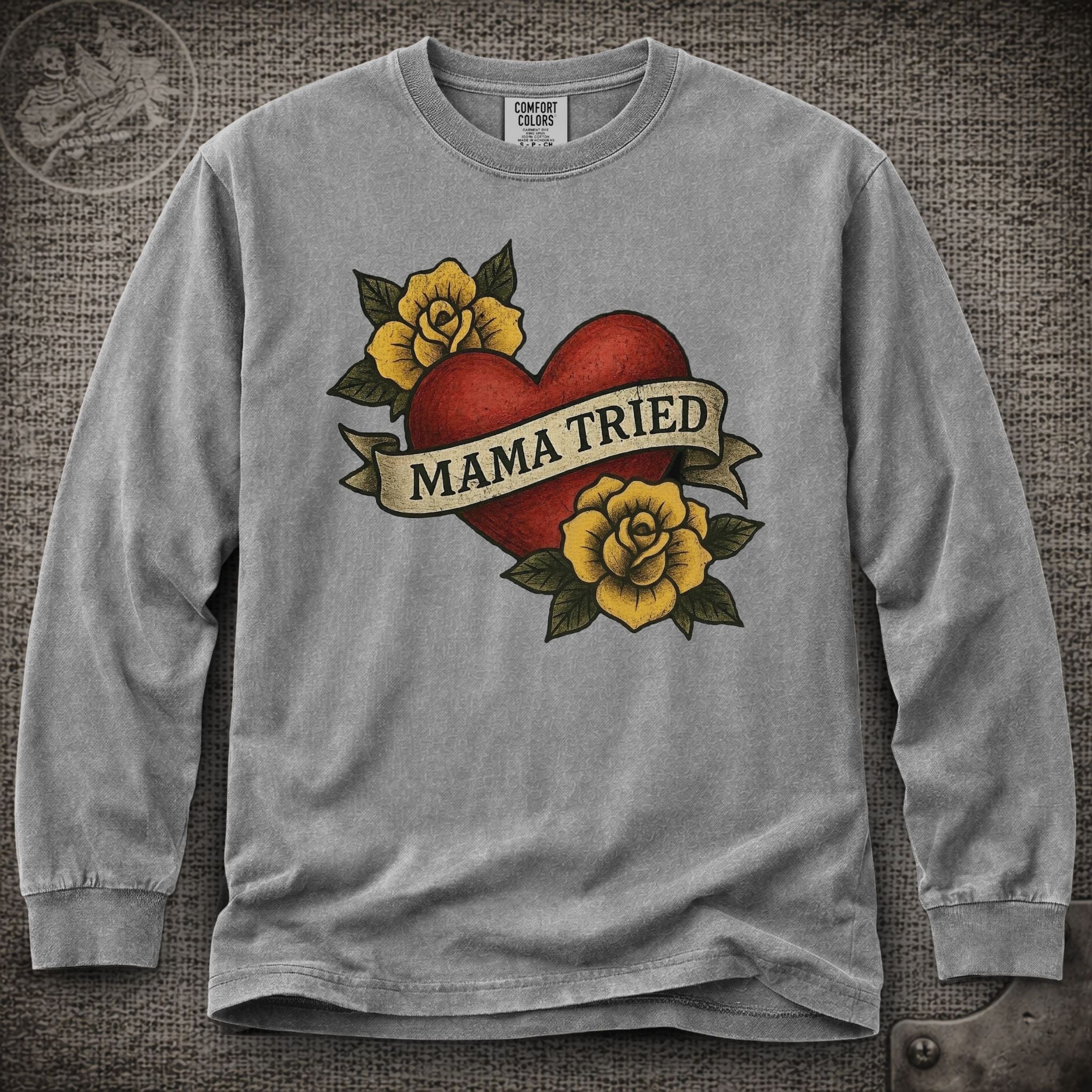 Mama Tried | Merle Haggard | Grateful Dead Shakedown Lot Style Long Sleeve Tee