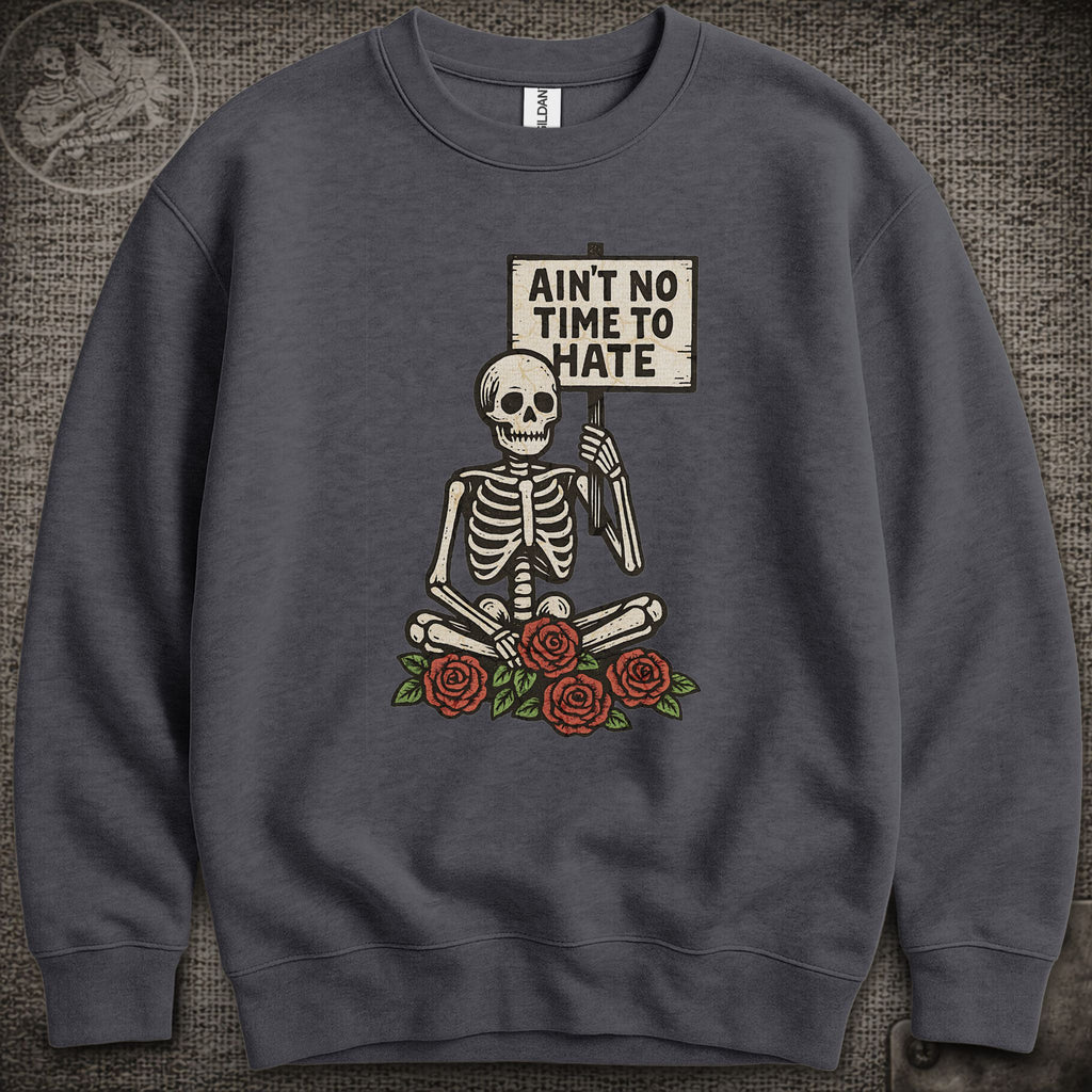 Uncle John's Band | Ain't No Time to Hate | Grateful Dead Shakedown Lot Style Crewneck Sweatshirt